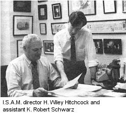 I.S.A.M. director H. Wiley Hitchcock and assistant K. Robert Schwartz